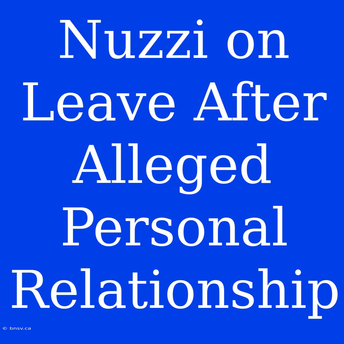 Nuzzi On Leave After Alleged Personal Relationship