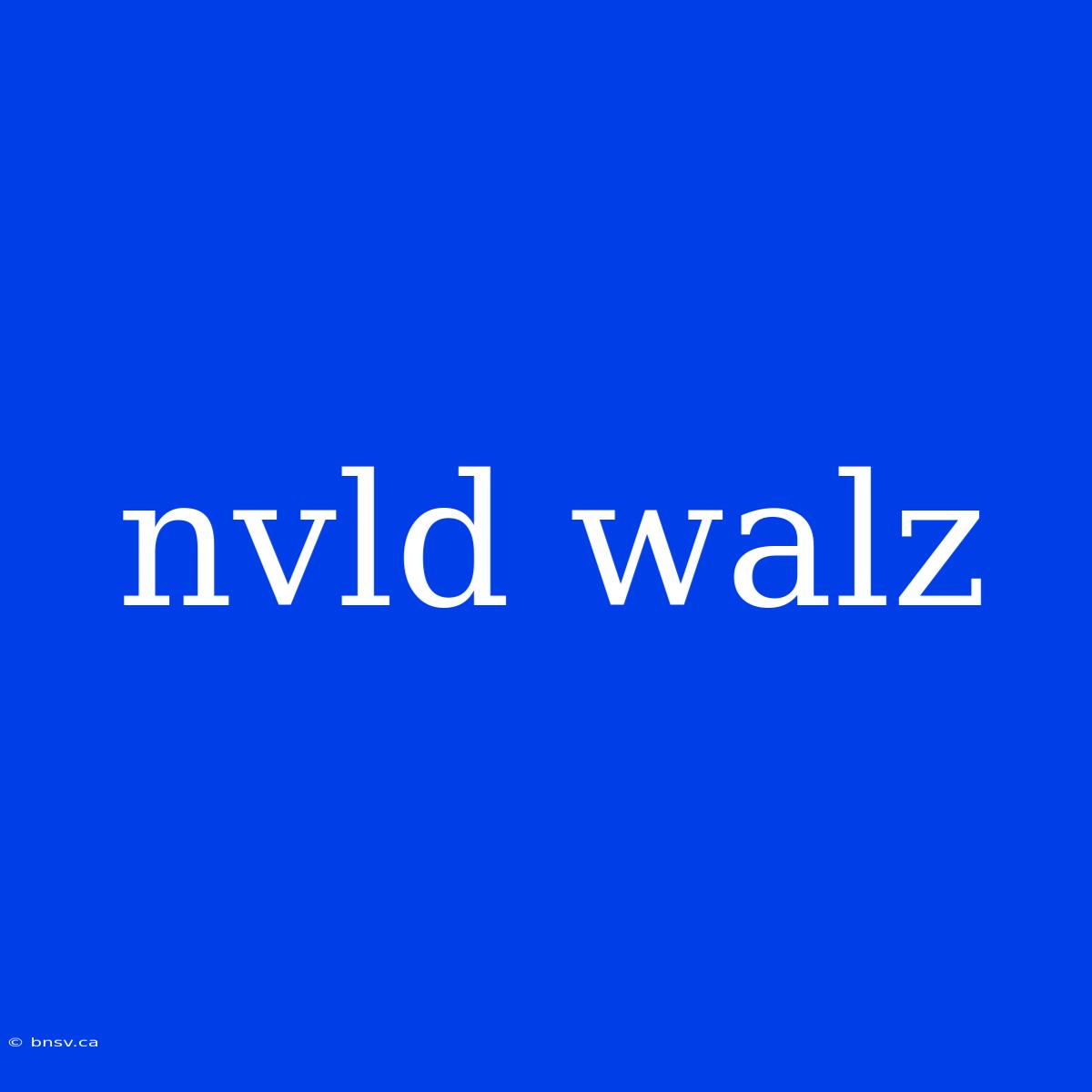 Nvld Walz