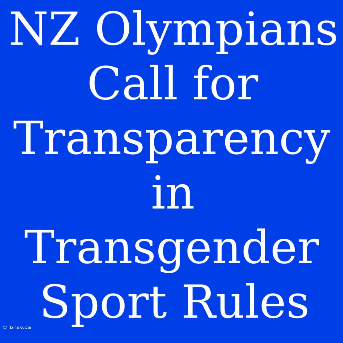 NZ Olympians Call For Transparency In Transgender Sport Rules