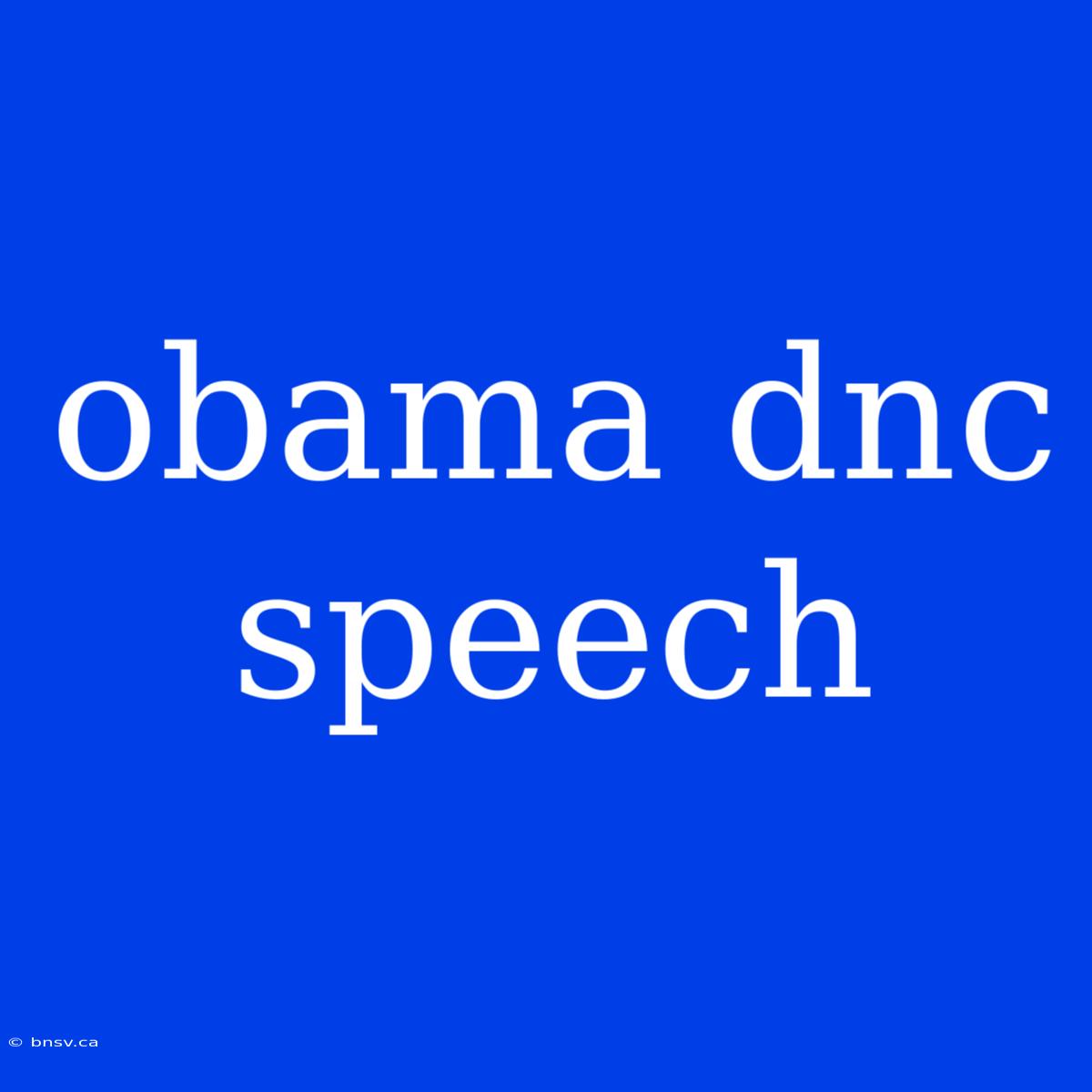 Obama Dnc Speech