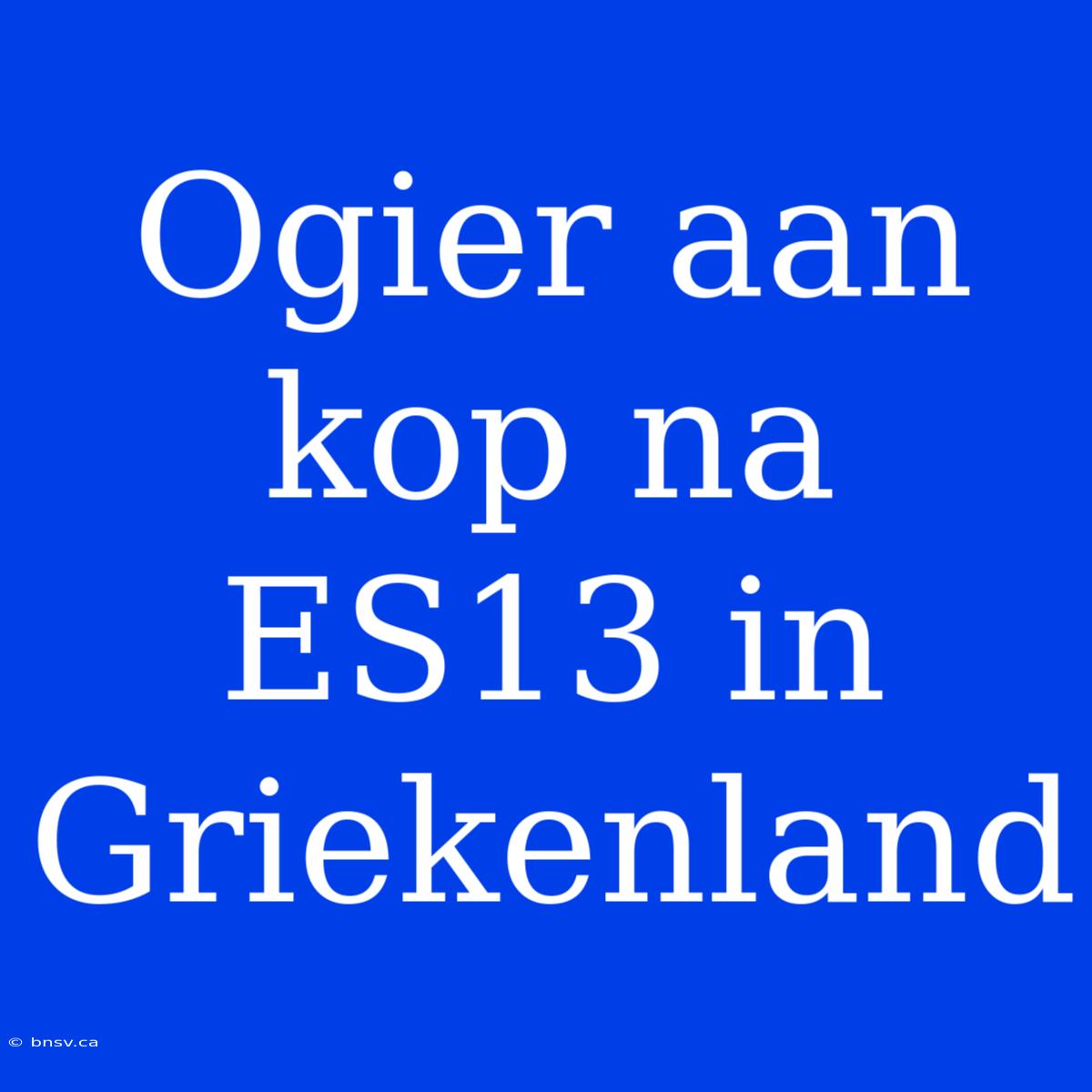 Ogier Aan Kop Na ES13 In Griekenland