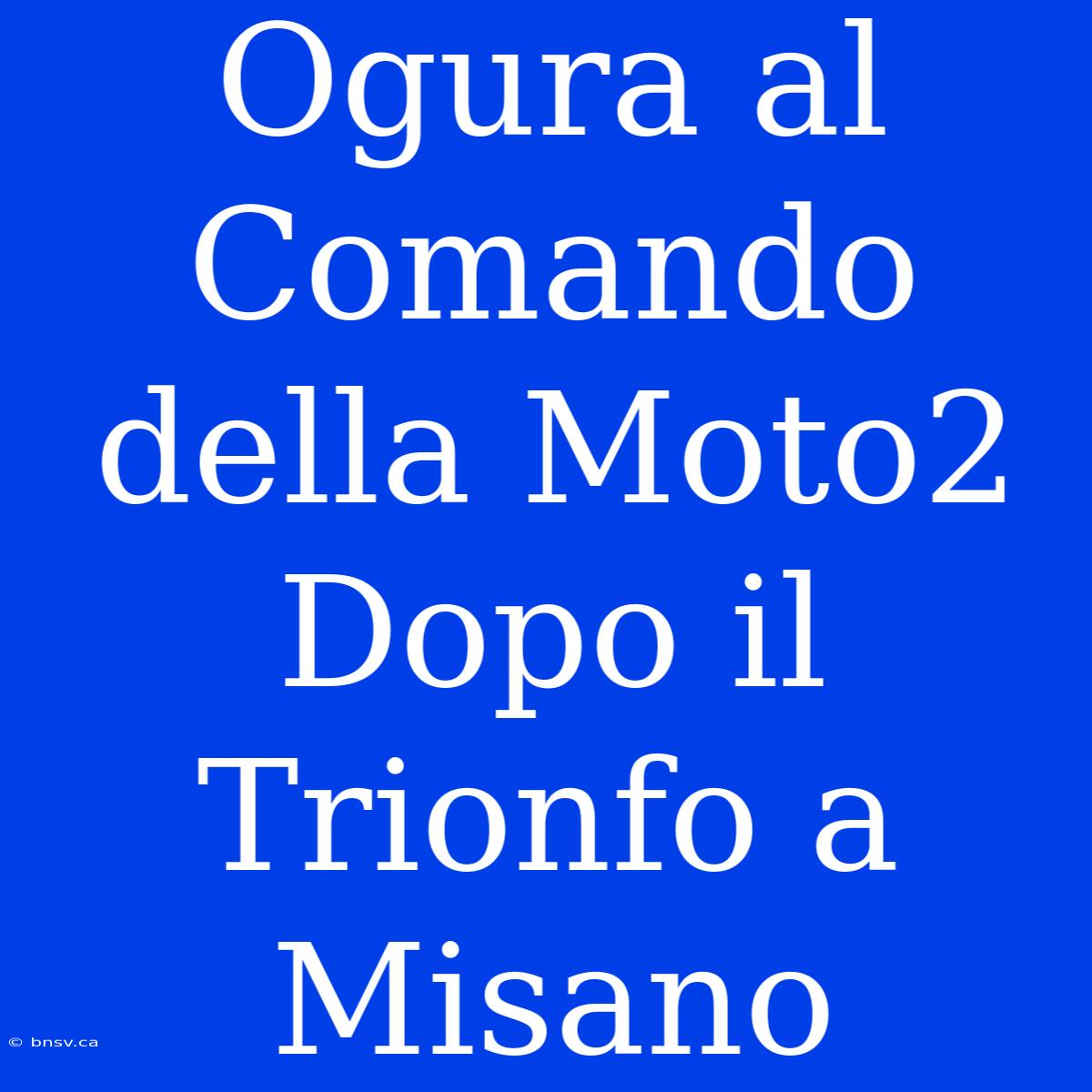 Ogura Al Comando Della Moto2 Dopo Il Trionfo A Misano