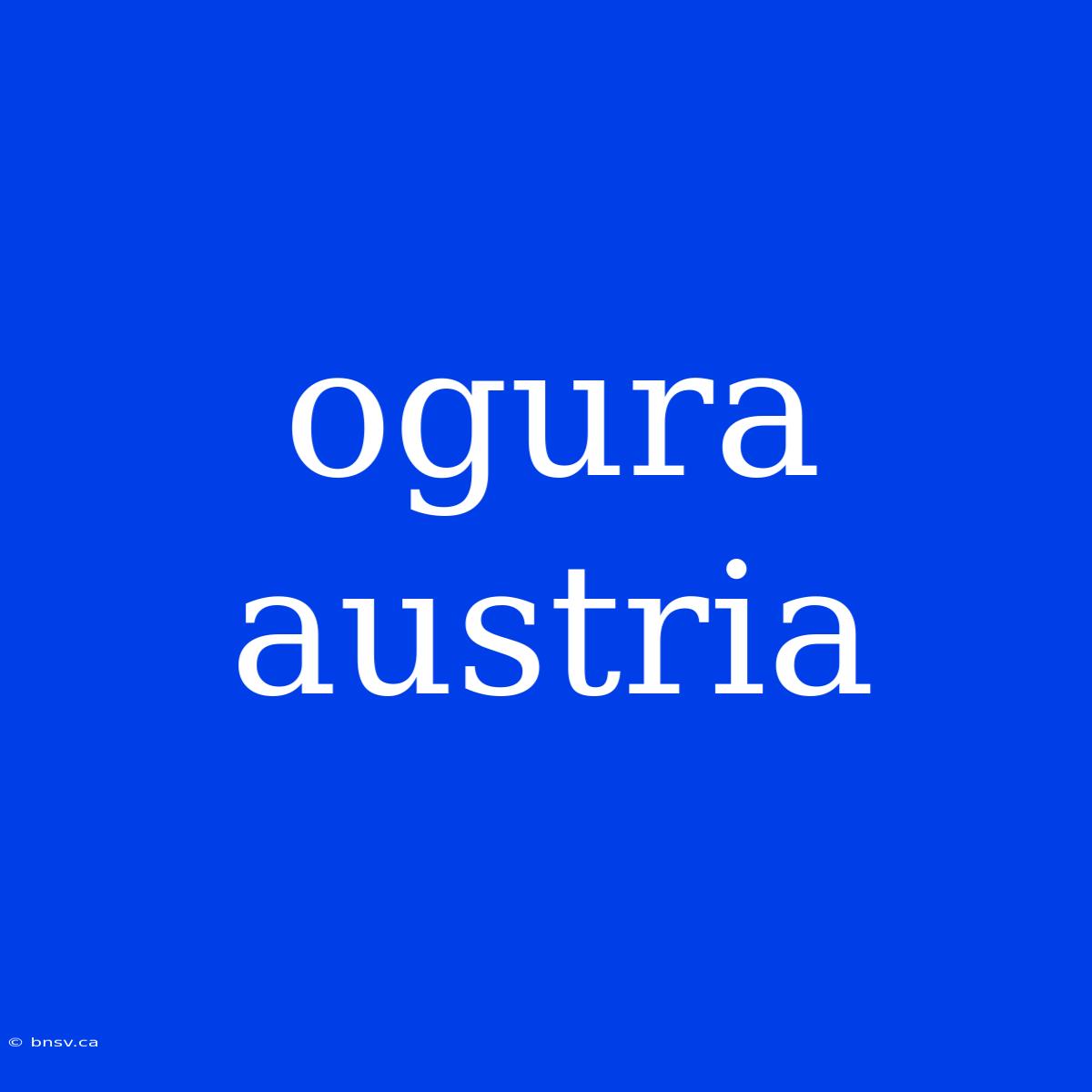 Ogura Austria