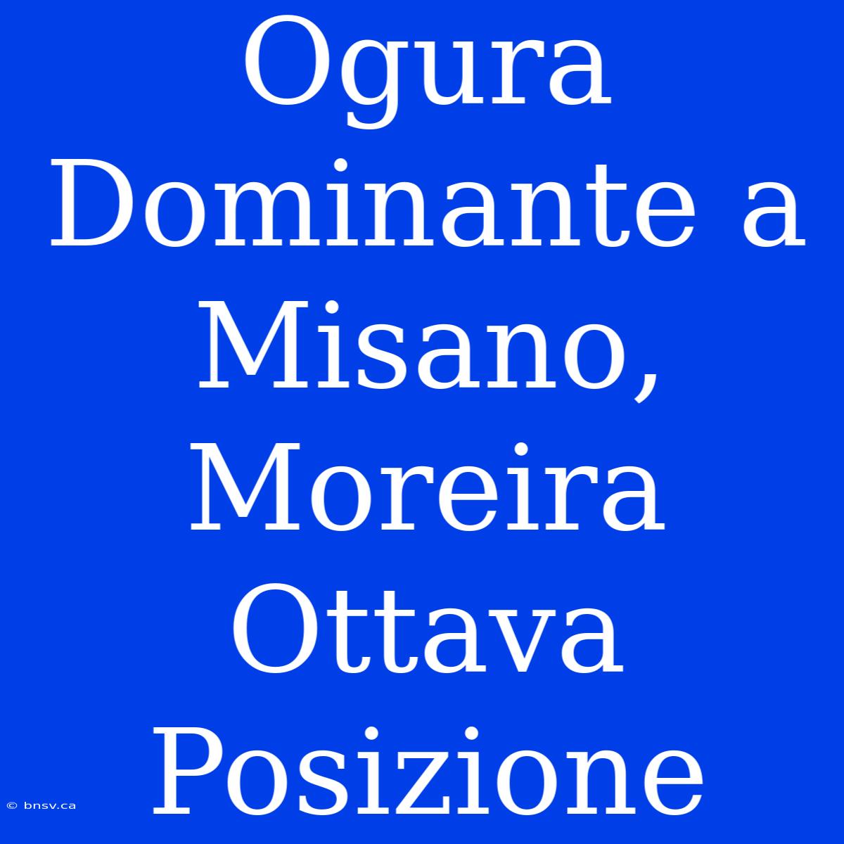 Ogura Dominante A Misano, Moreira Ottava Posizione