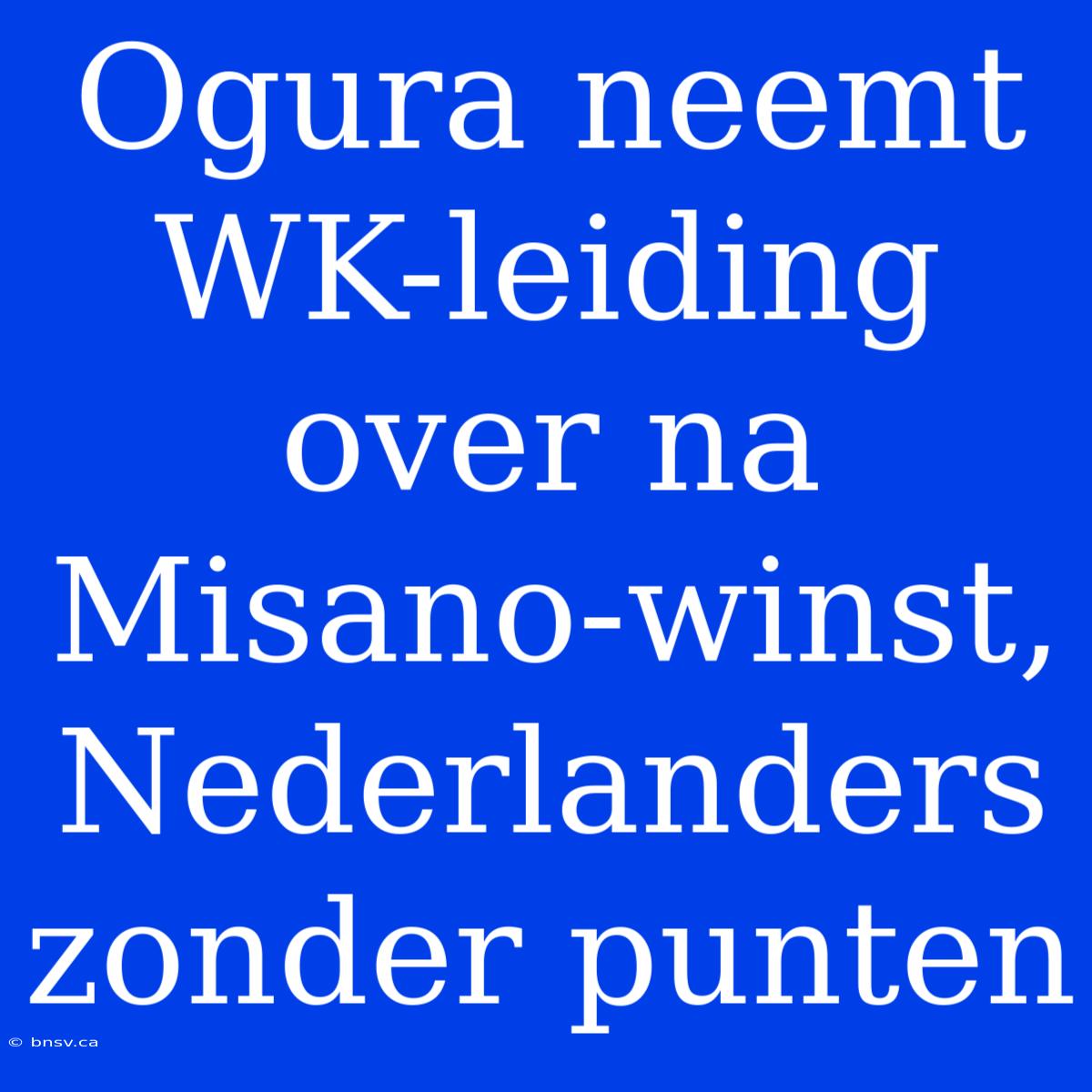 Ogura Neemt WK-leiding Over Na Misano-winst, Nederlanders Zonder Punten