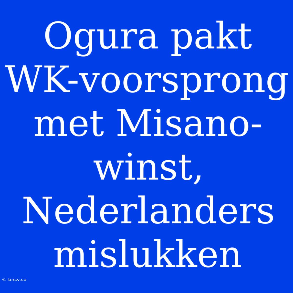 Ogura Pakt WK-voorsprong Met Misano-winst, Nederlanders Mislukken