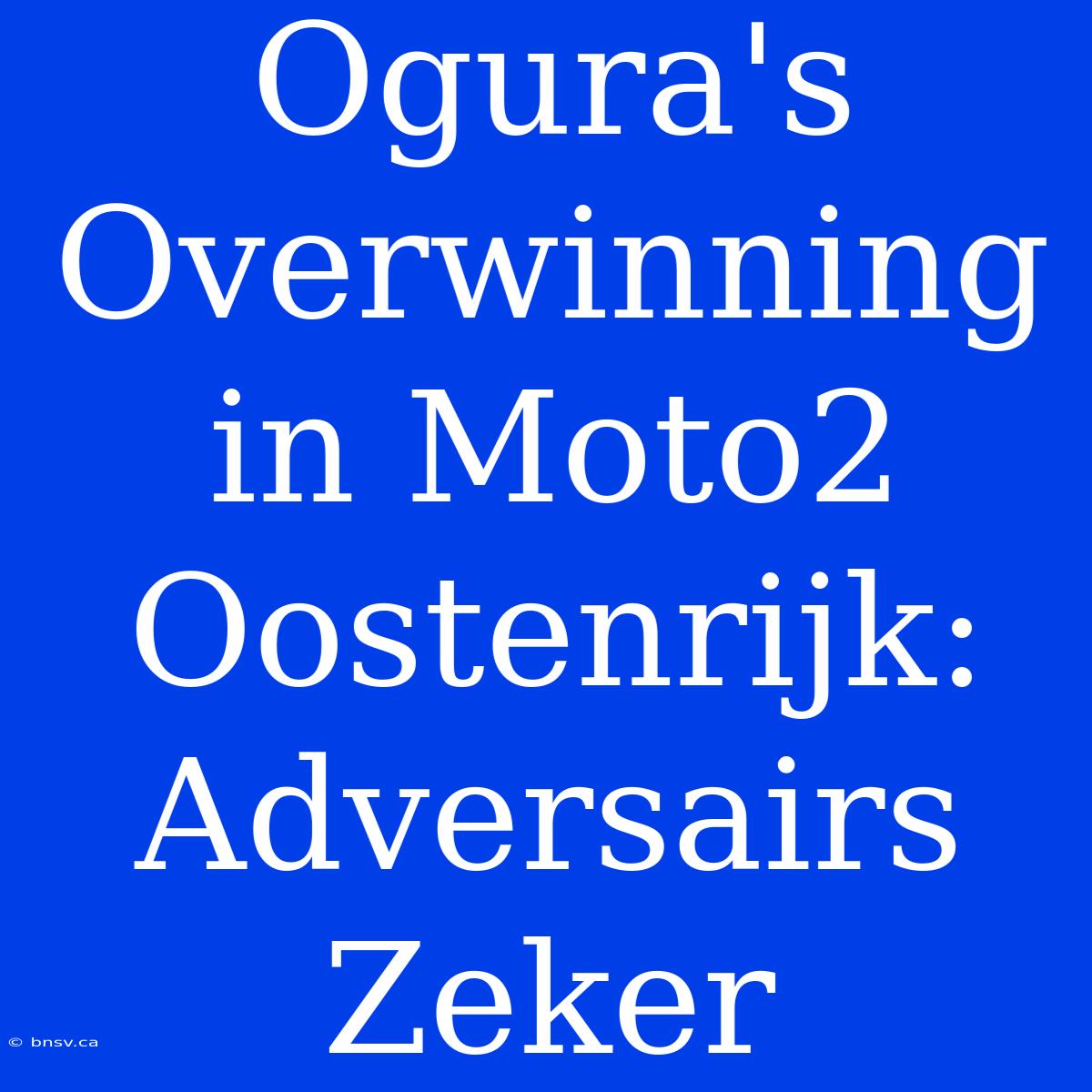 Ogura's Overwinning In Moto2 Oostenrijk: Adversairs Zeker