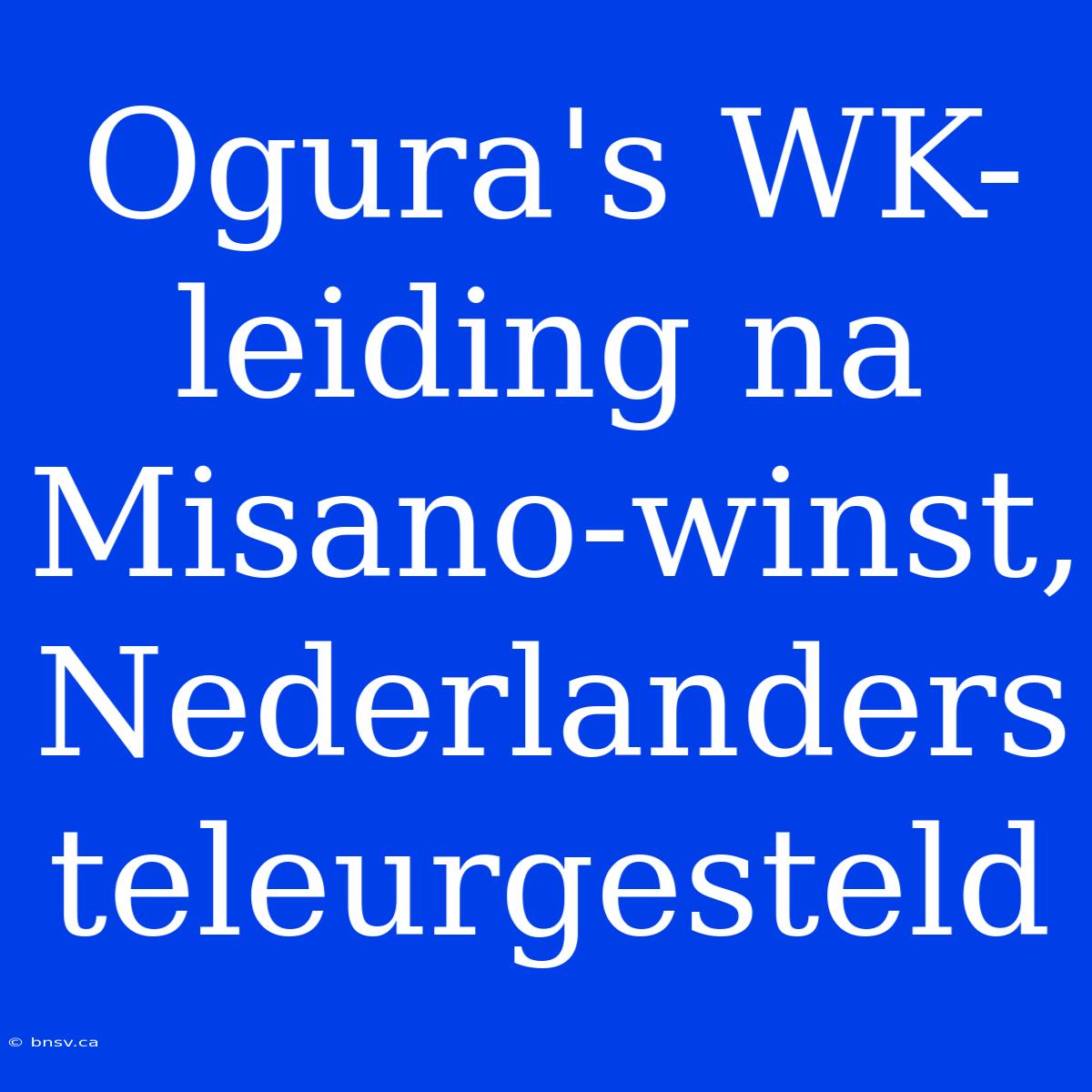 Ogura's WK-leiding Na Misano-winst, Nederlanders Teleurgesteld