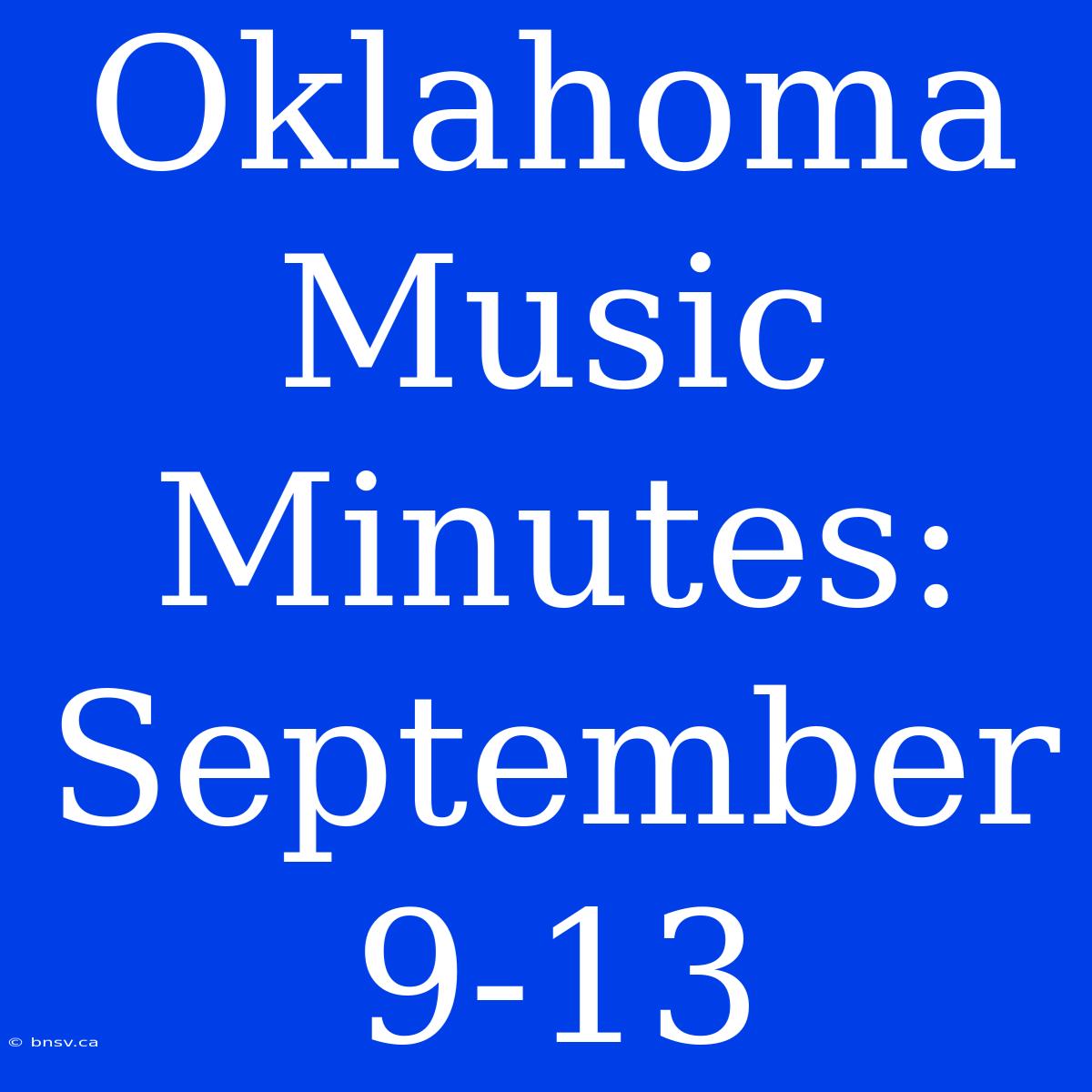 Oklahoma Music Minutes: September 9-13