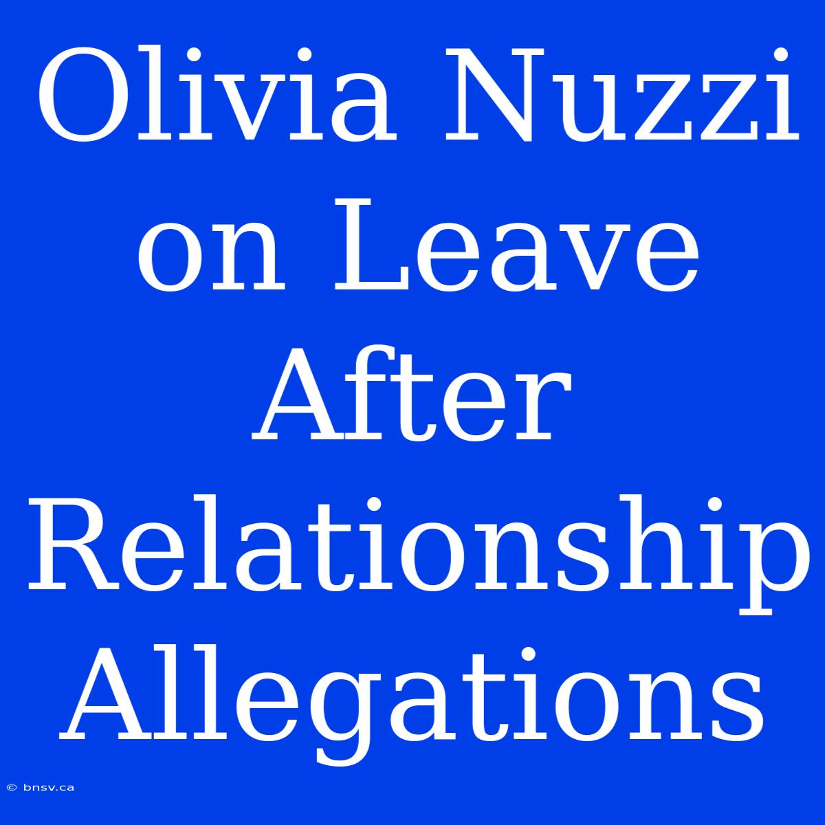 Olivia Nuzzi On Leave After Relationship Allegations