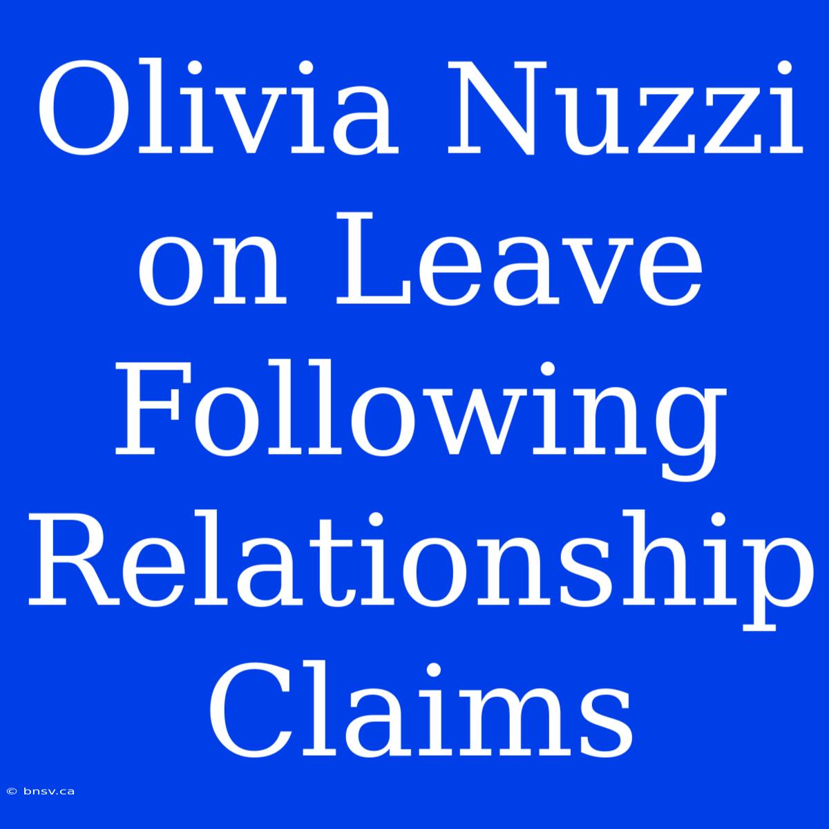 Olivia Nuzzi On Leave Following Relationship Claims