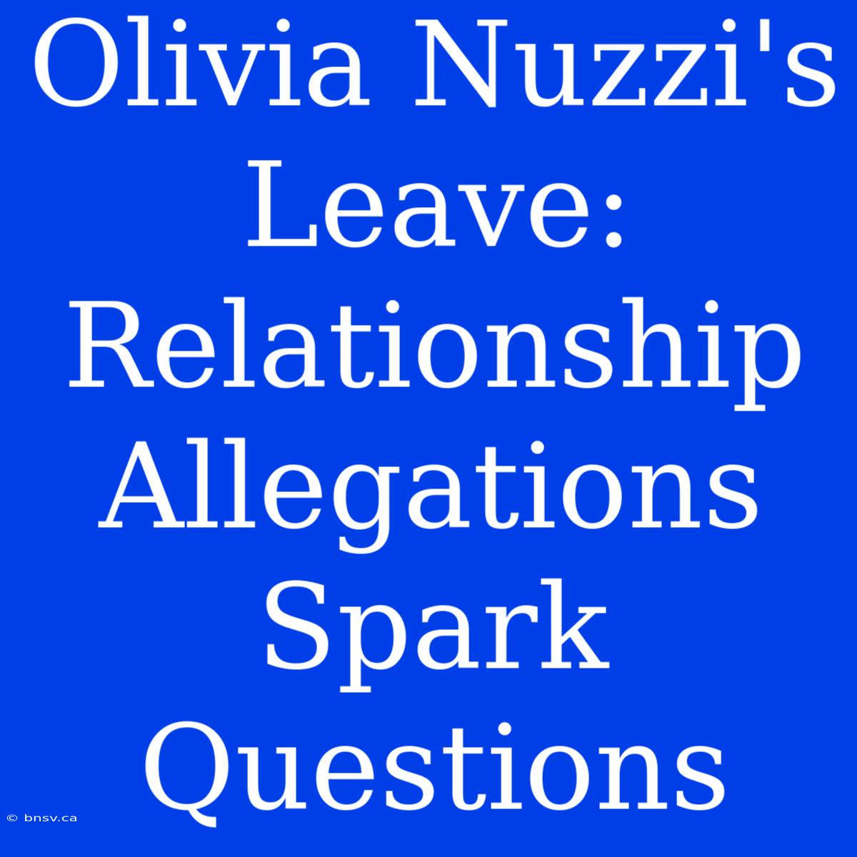 Olivia Nuzzi's Leave: Relationship Allegations Spark Questions