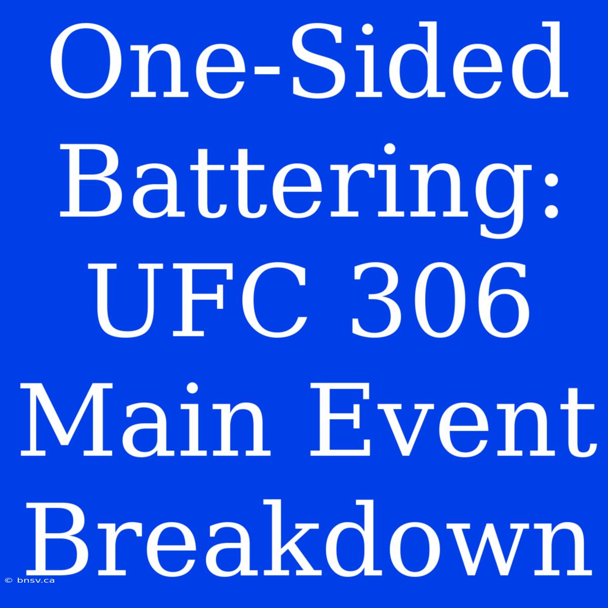 One-Sided Battering: UFC 306 Main Event Breakdown