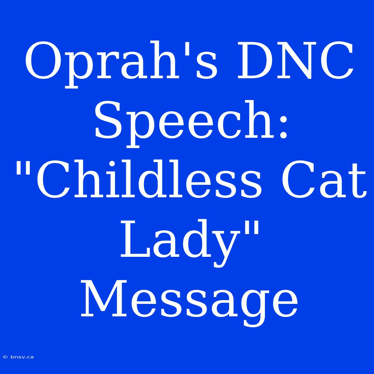 Oprah's DNC Speech:  