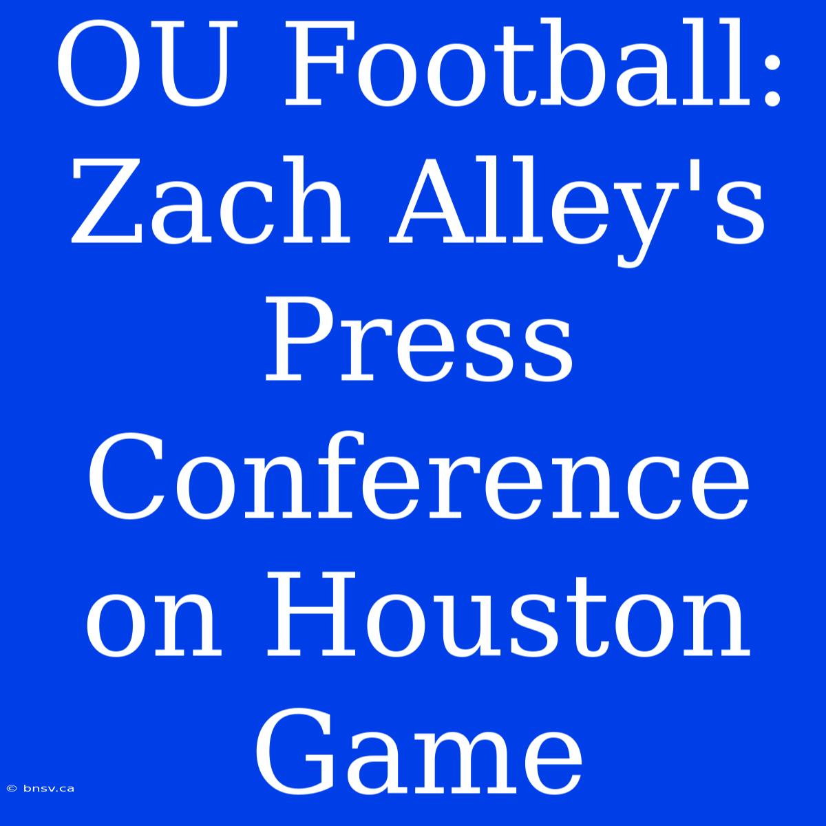 OU Football: Zach Alley's Press Conference On Houston Game