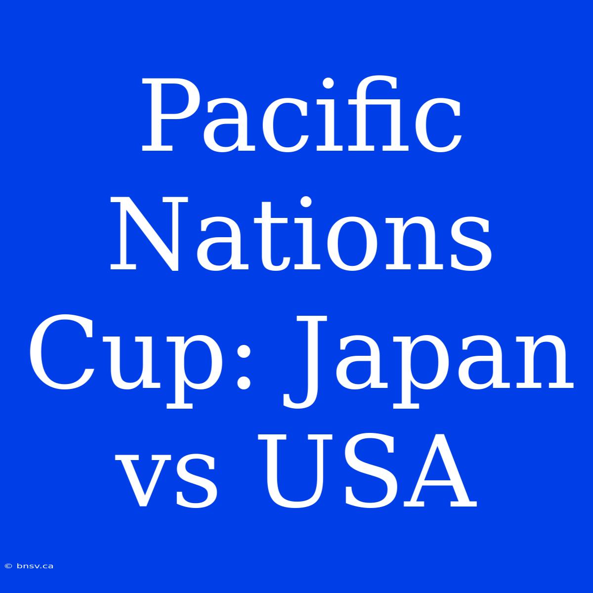 Pacific Nations Cup: Japan Vs USA