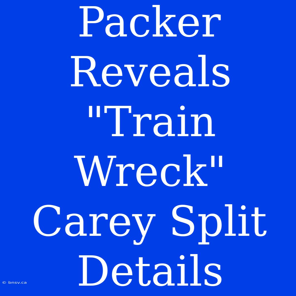 Packer Reveals 