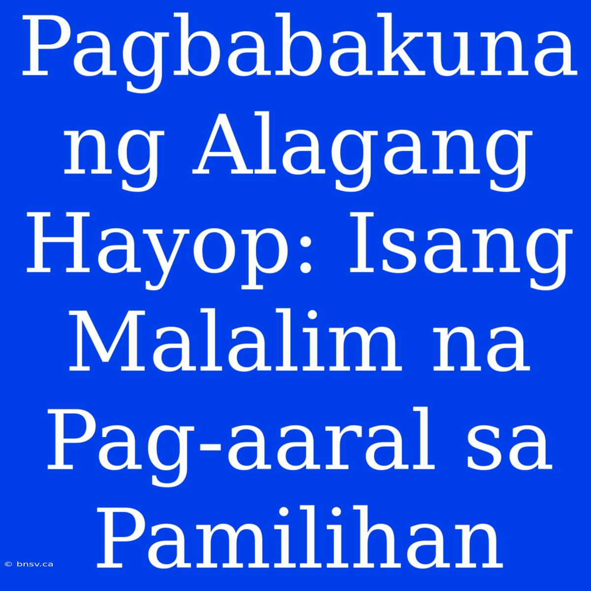 Pagbabakuna Ng Alagang Hayop: Isang Malalim Na Pag-aaral Sa Pamilihan