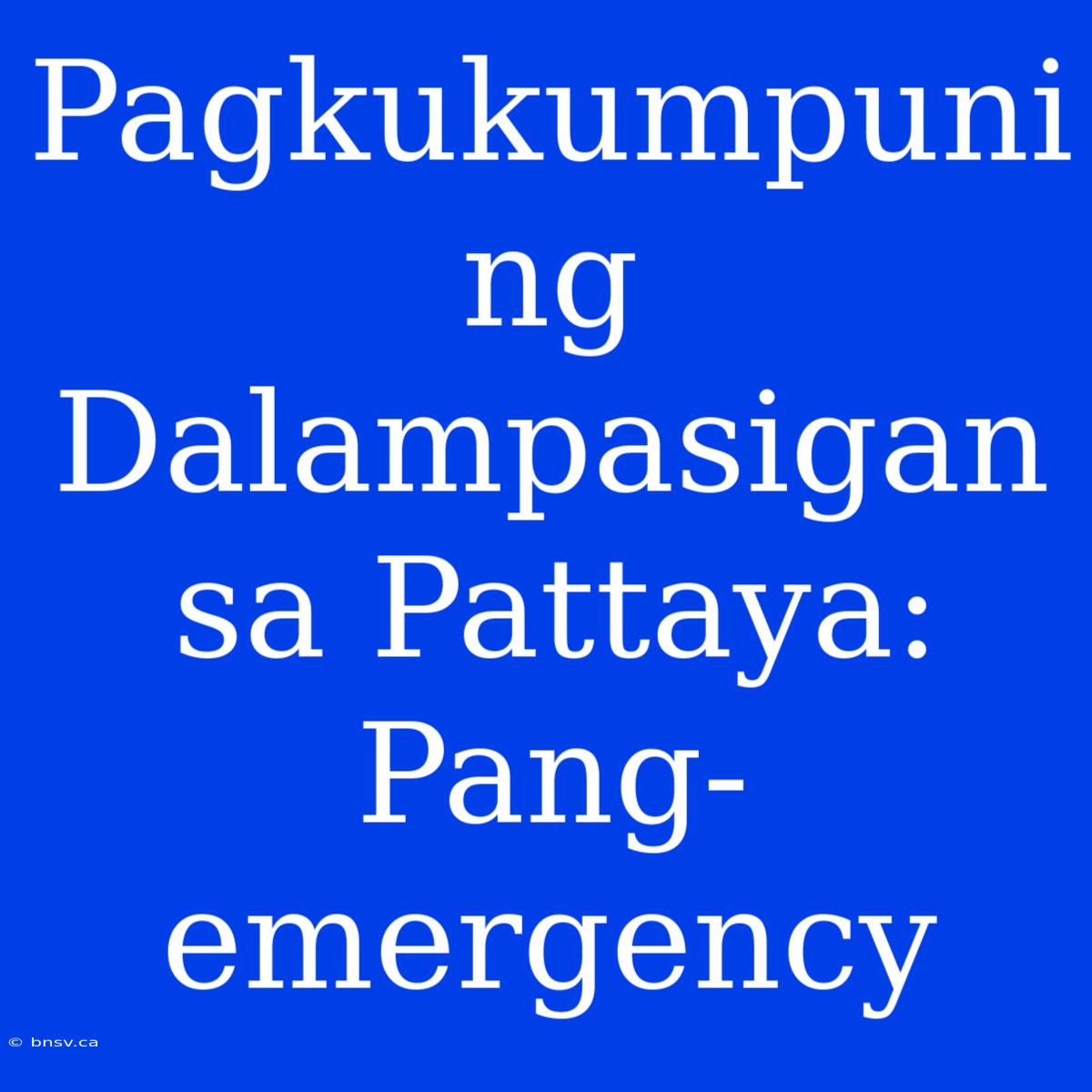 Pagkukumpuni Ng Dalampasigan Sa Pattaya: Pang-emergency