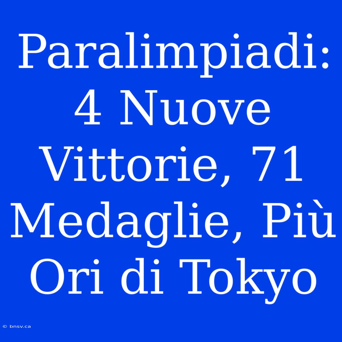 Paralimpiadi: 4 Nuove Vittorie, 71 Medaglie, Più Ori Di Tokyo