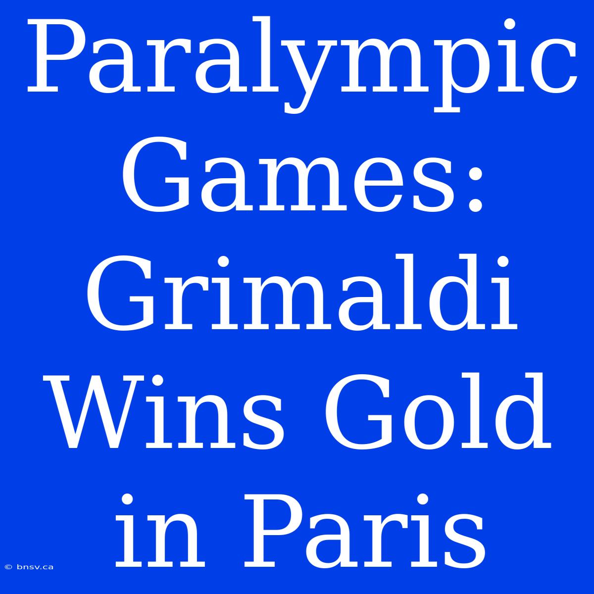 Paralympic Games: Grimaldi Wins Gold In Paris