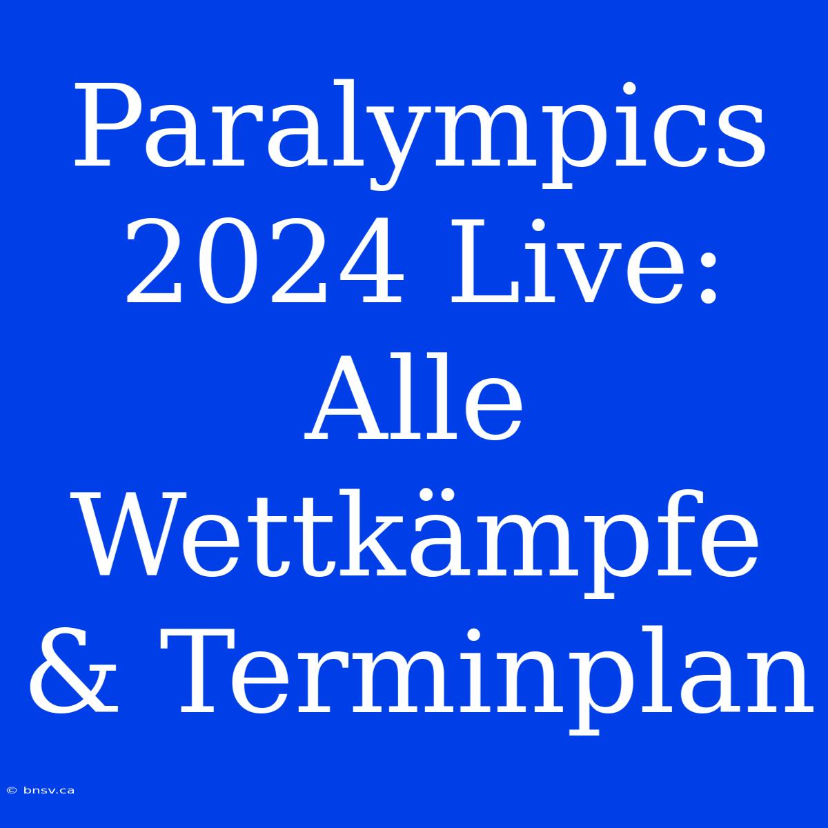 Paralympics 2024 Live: Alle Wettkämpfe & Terminplan