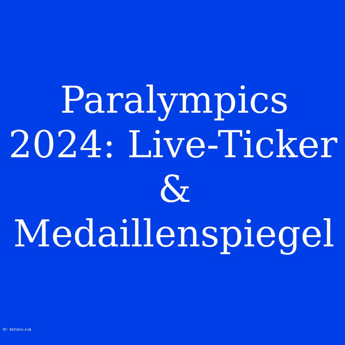 Paralympics 2024: Live-Ticker & Medaillenspiegel