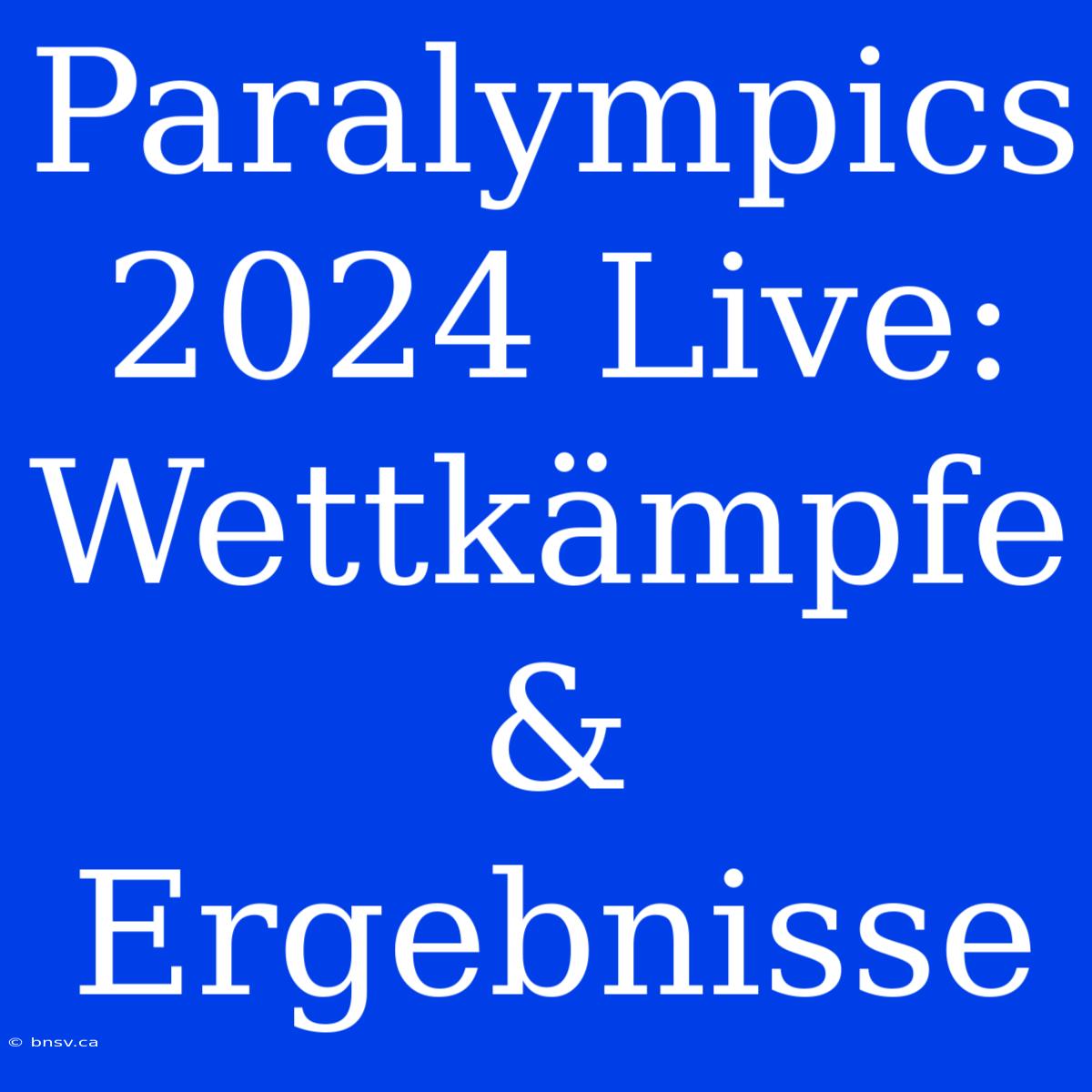 Paralympics 2024 Live: Wettkämpfe & Ergebnisse