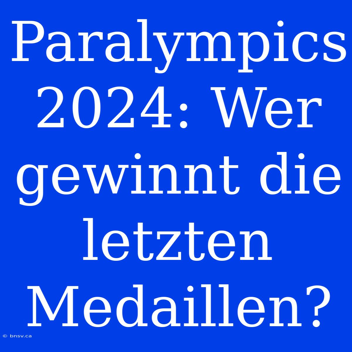 Paralympics 2024: Wer Gewinnt Die Letzten Medaillen?