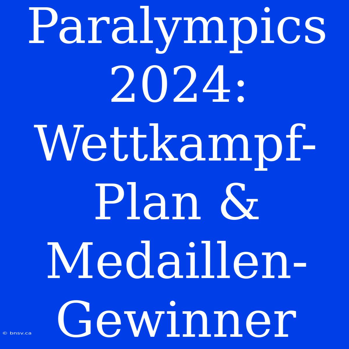 Paralympics 2024: Wettkampf-Plan & Medaillen-Gewinner