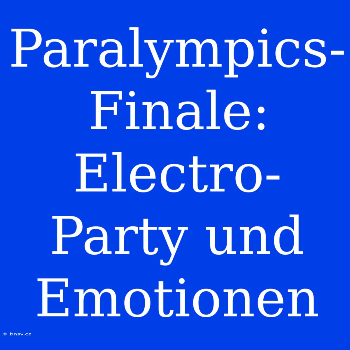 Paralympics-Finale: Electro-Party Und Emotionen