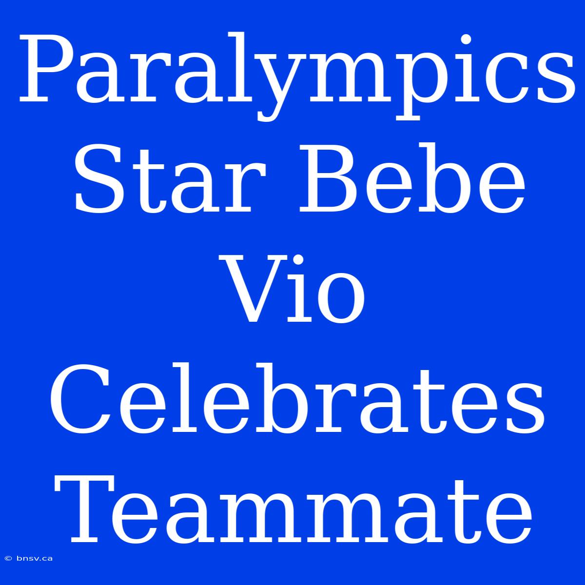 Paralympics Star Bebe Vio Celebrates Teammate