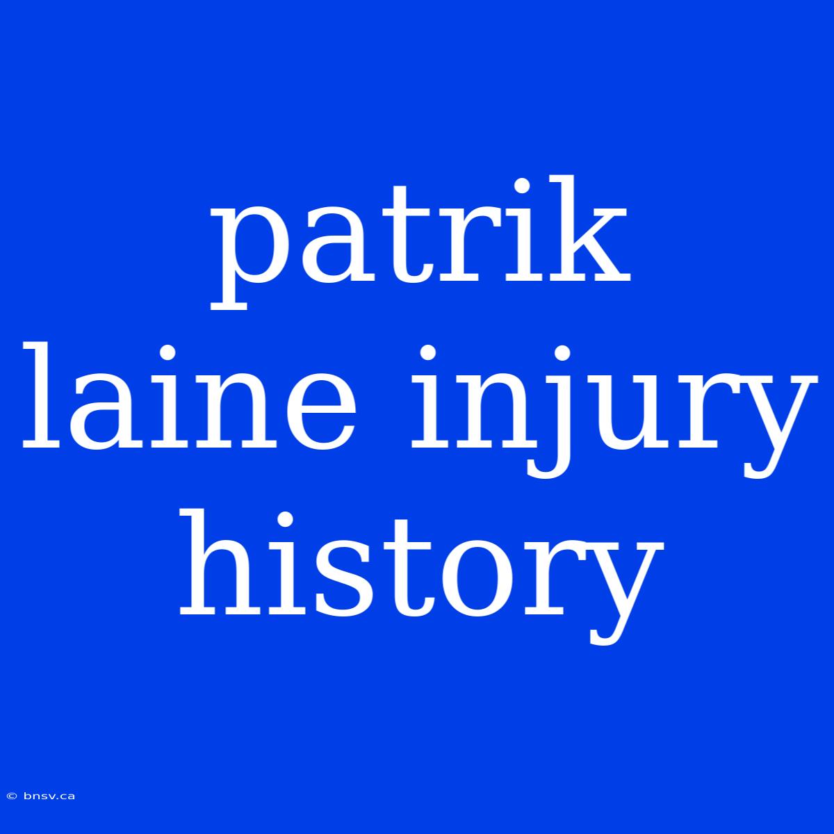 Patrik Laine Injury History