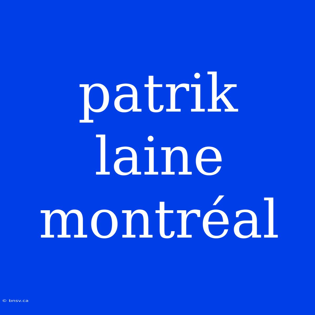 Patrik Laine Montréal