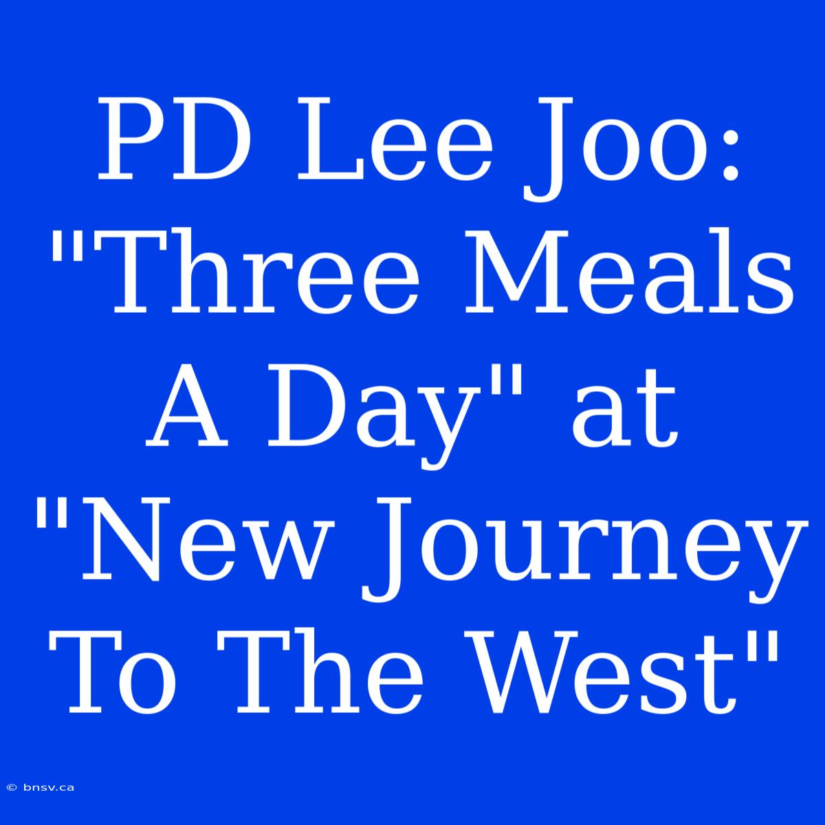 PD Lee Joo: 