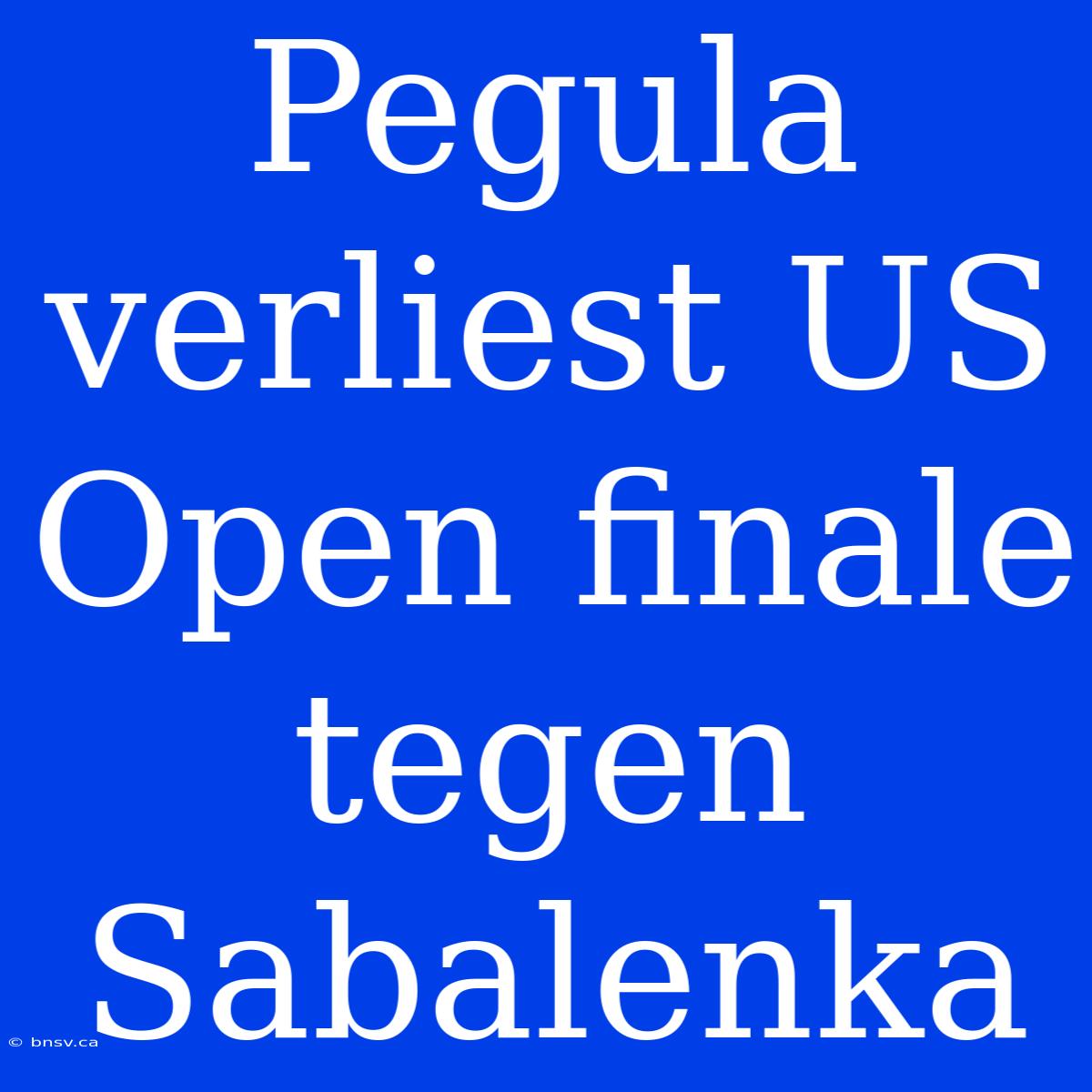 Pegula Verliest US Open Finale Tegen Sabalenka