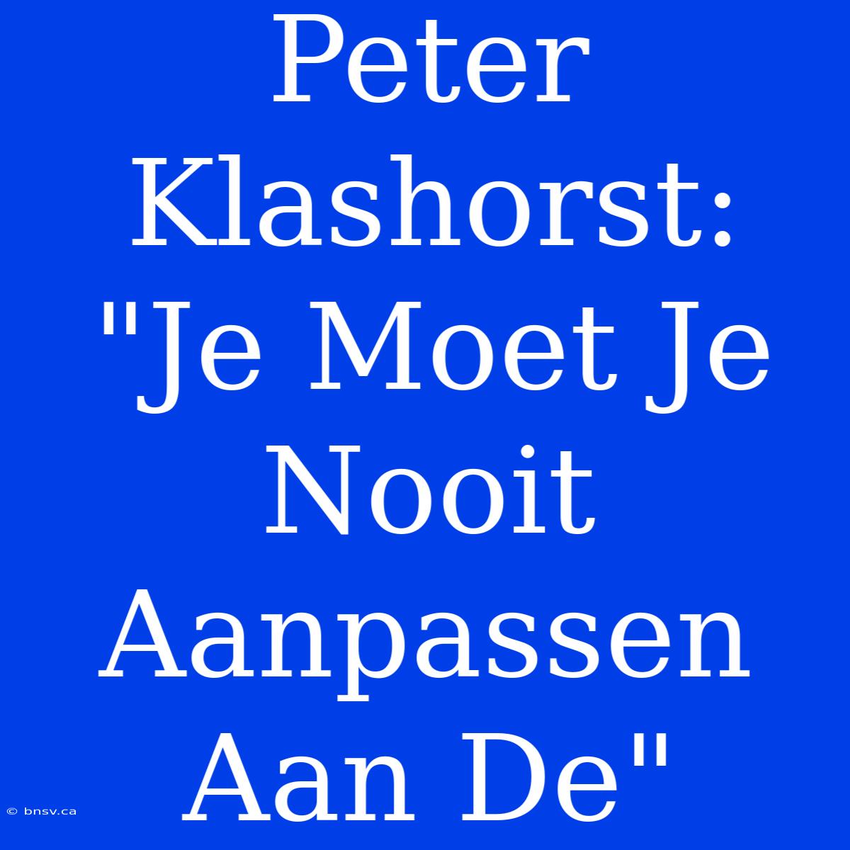 Peter Klashorst: 