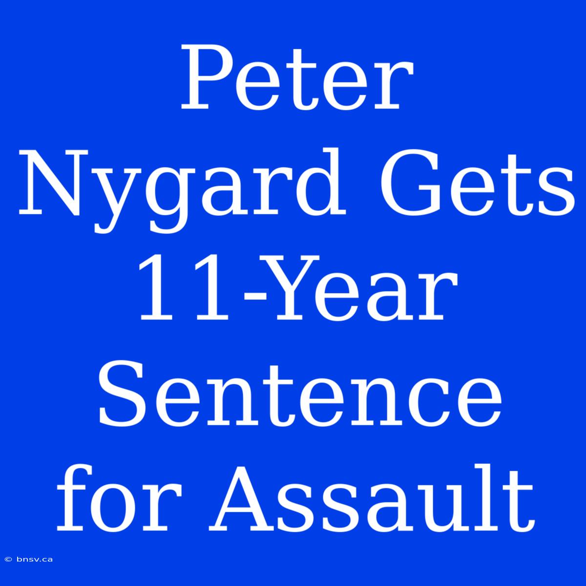 Peter Nygard Gets 11-Year Sentence For Assault