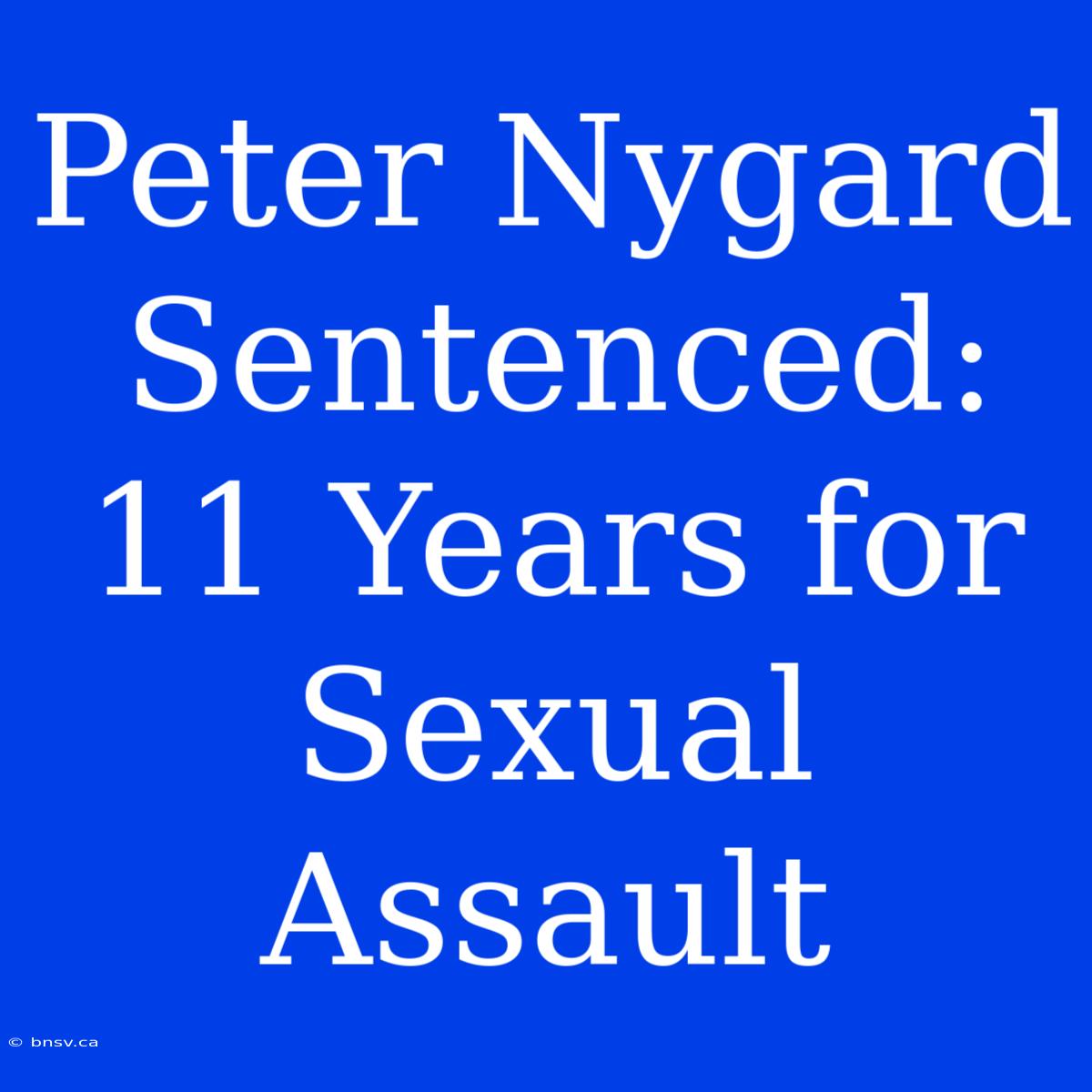 Peter Nygard Sentenced: 11 Years For Sexual Assault