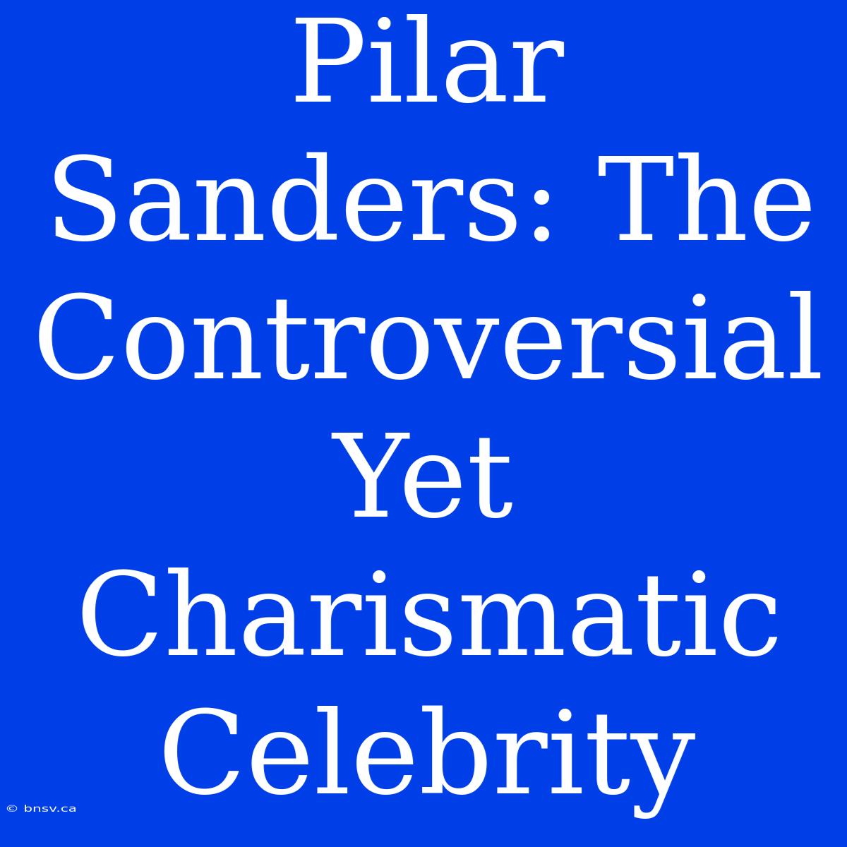 Pilar Sanders: The Controversial Yet Charismatic Celebrity