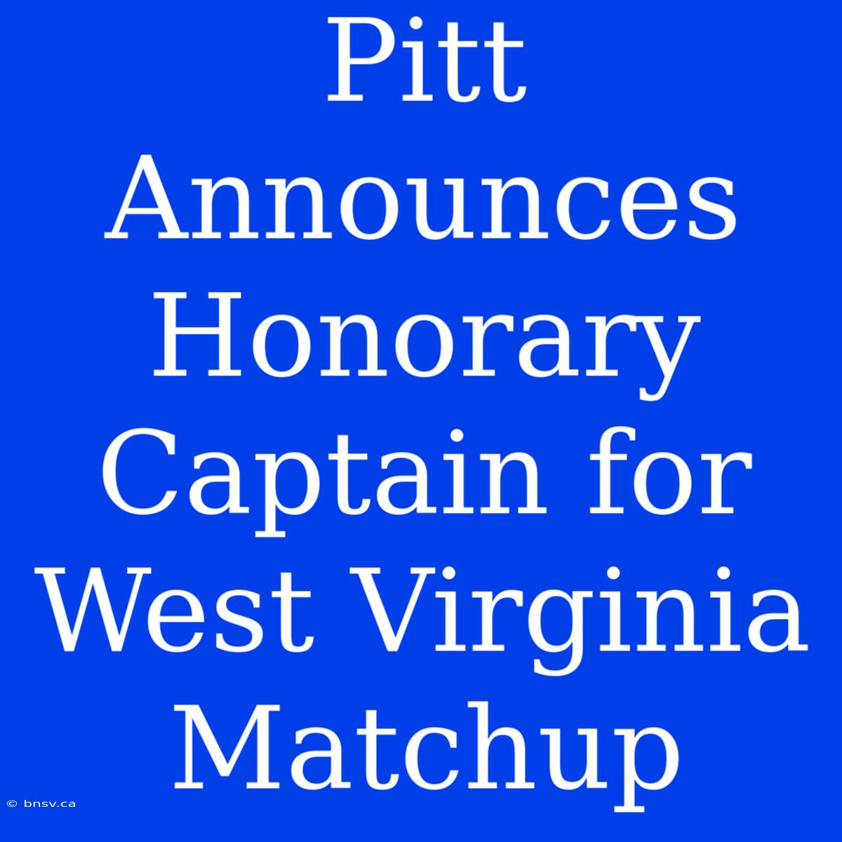 Pitt Announces Honorary Captain For West Virginia Matchup