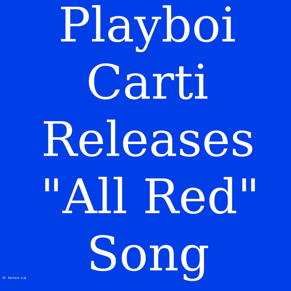 Playboi Carti Releases 