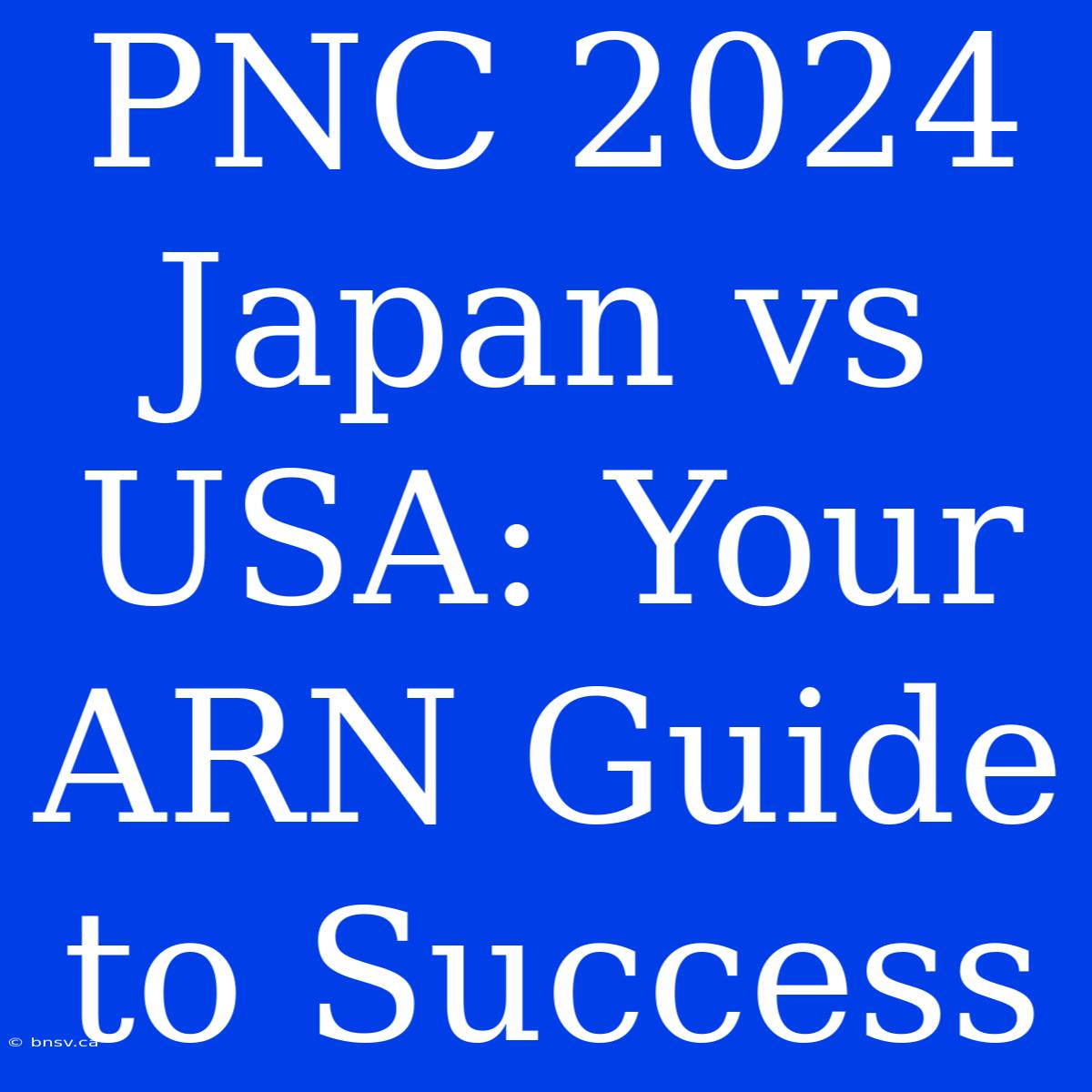 PNC 2024 Japan Vs USA: Your ARN Guide To Success