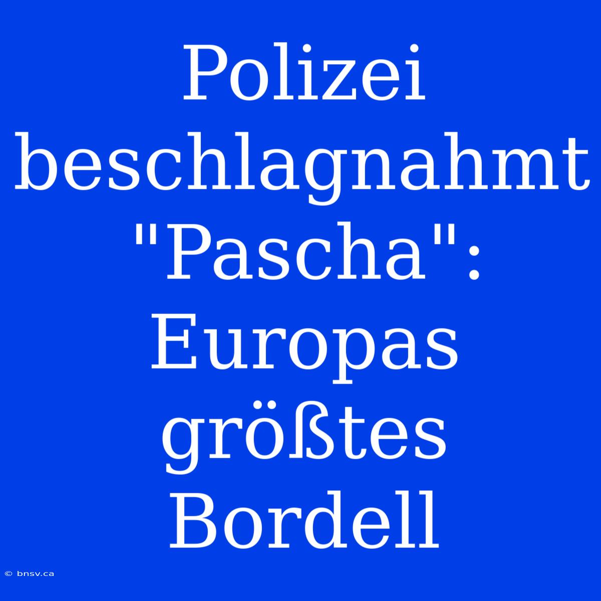 Polizei Beschlagnahmt 