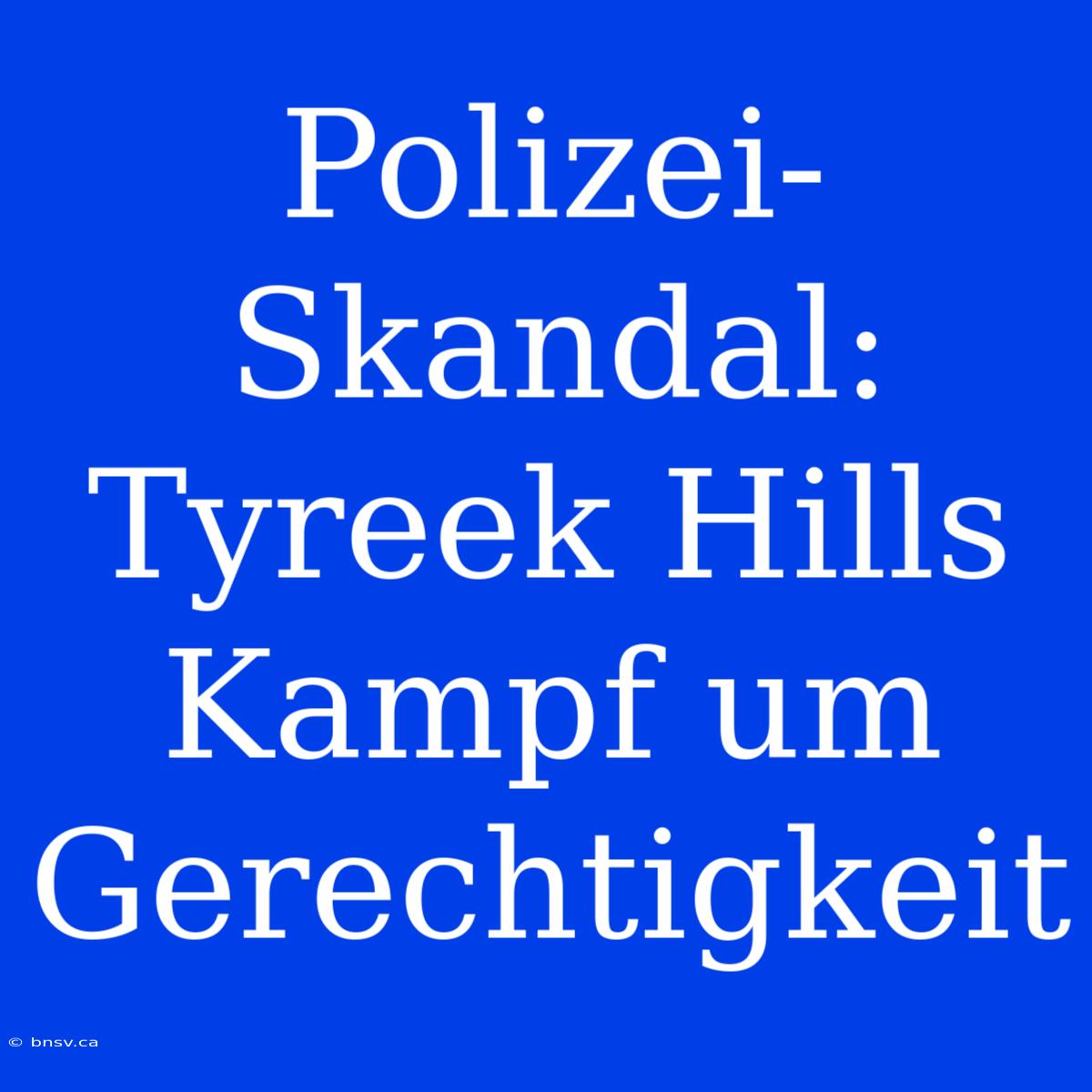 Polizei-Skandal: Tyreek Hills Kampf Um Gerechtigkeit