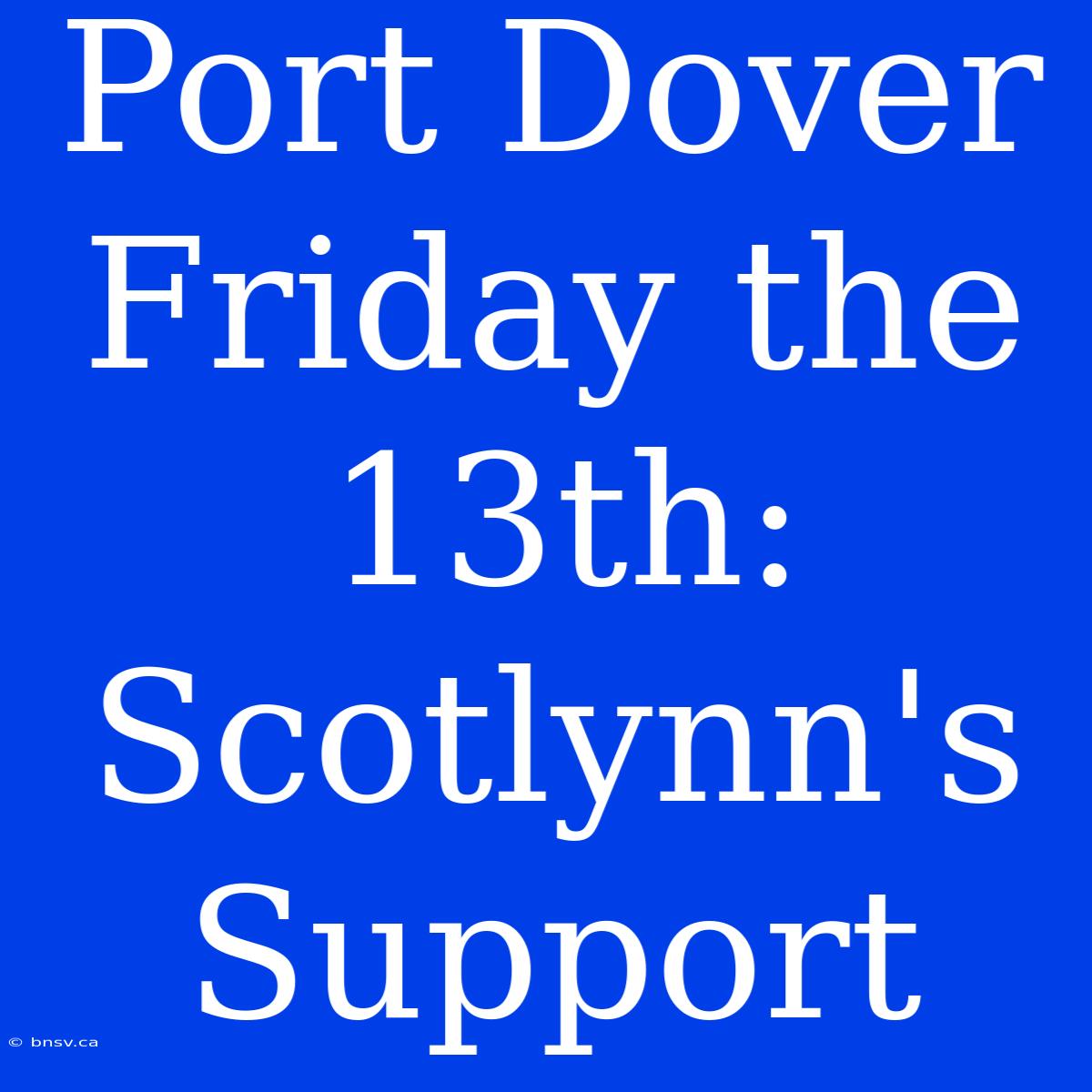 Port Dover Friday The 13th: Scotlynn's Support