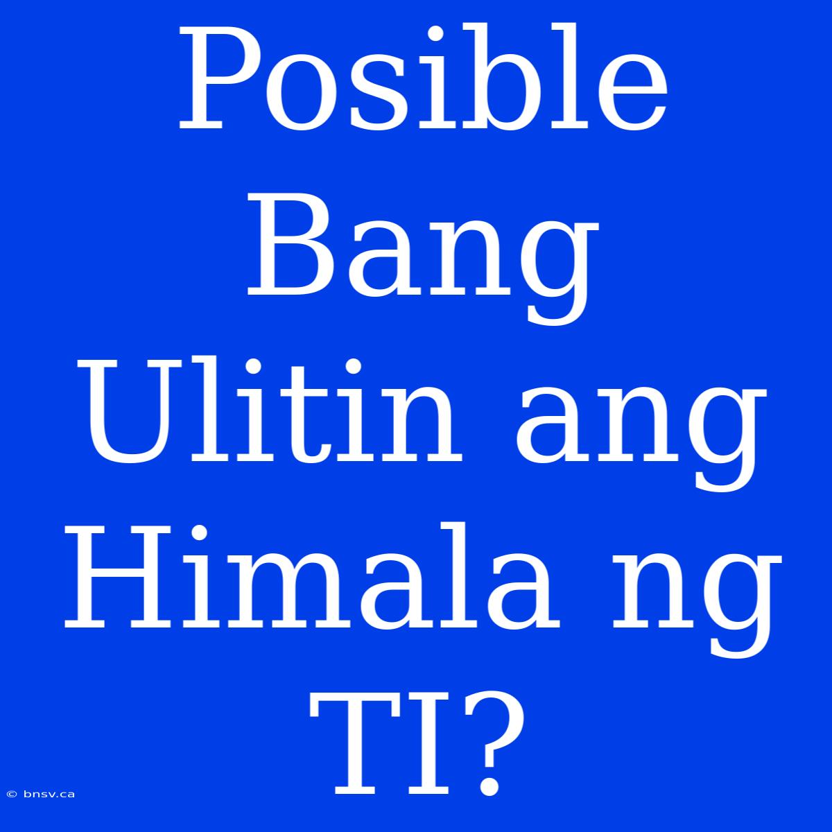 Posible Bang Ulitin Ang Himala Ng TI?