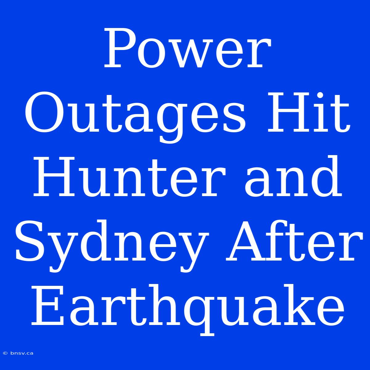 Power Outages Hit Hunter And Sydney After Earthquake