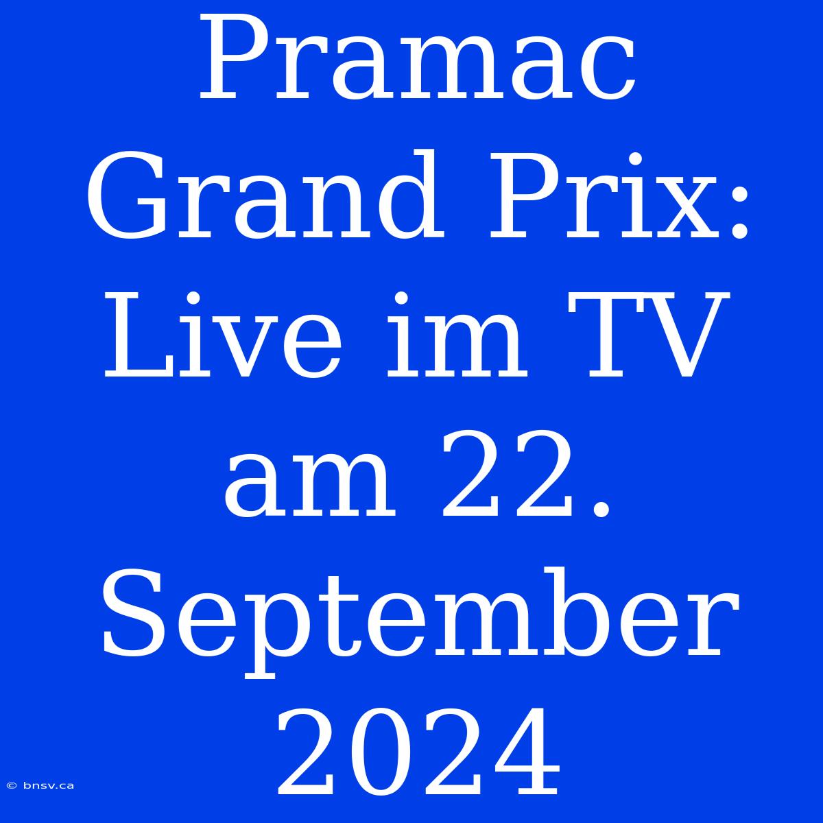 Pramac Grand Prix: Live Im TV Am 22. September 2024