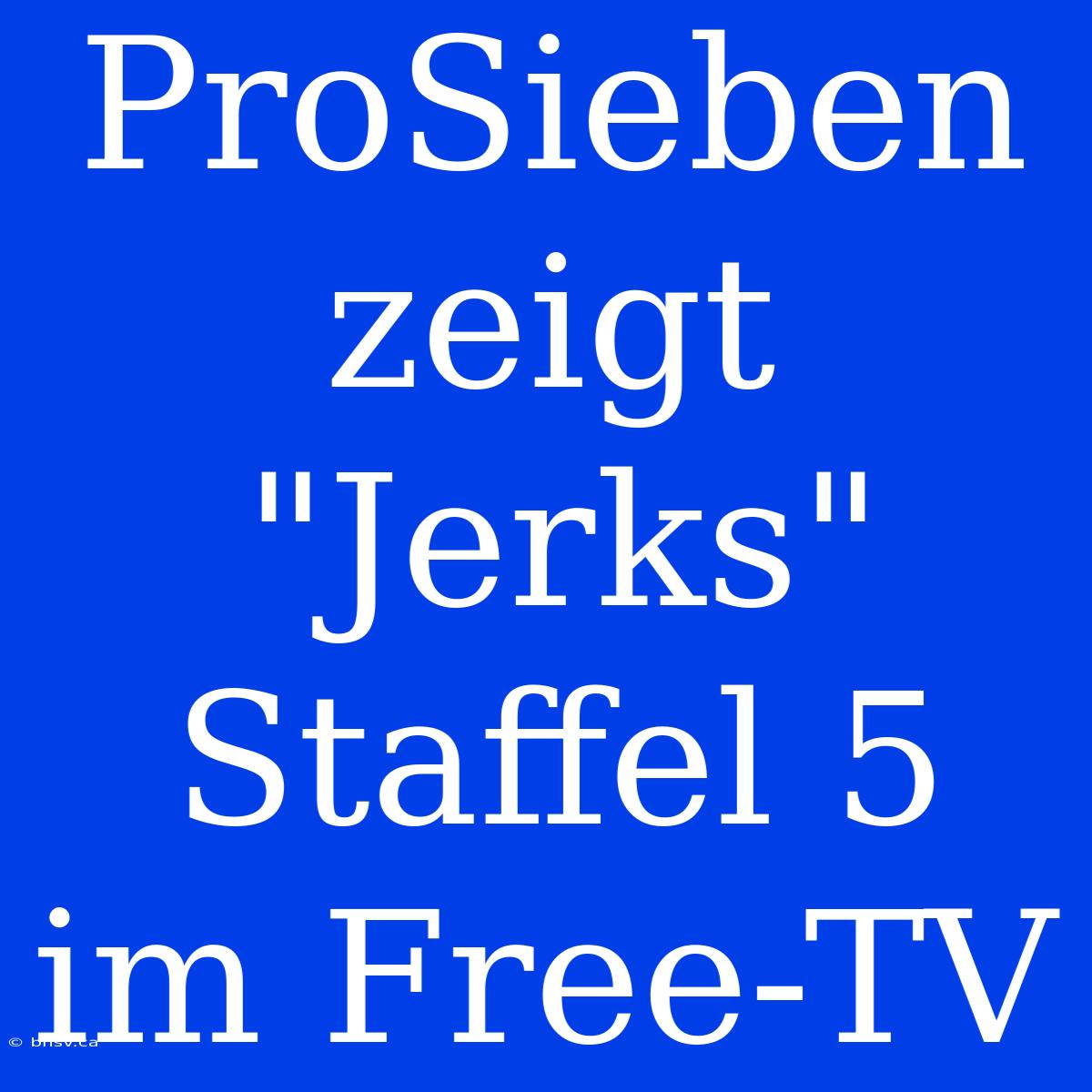 ProSieben Zeigt 